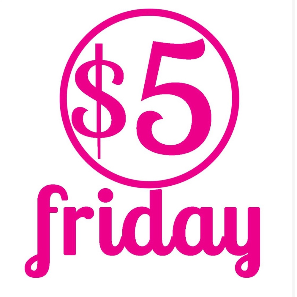 $5 Friday! 2/11/22